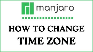 How To Change The Time zone Region In Manjaro Linux | Easy Tutorial