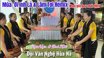 Múa Ơi Inh Lả và Lăm Tơi Remix Đẹp Nhất 2024 Tại Hùa Nà Trong Đám Cưới Ngân Uyên và Đình Khải #TLH