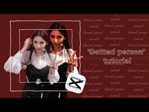 'Dotted person' tutorial on capcut