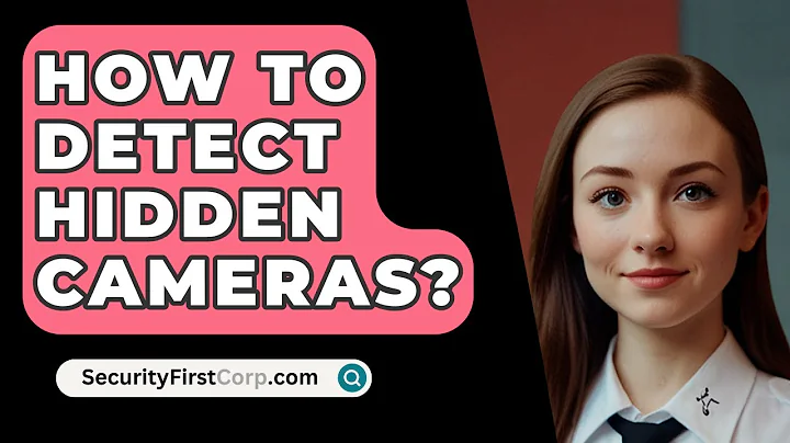 How To Detect Hidden Cameras? - SecurityFirstCorp.com