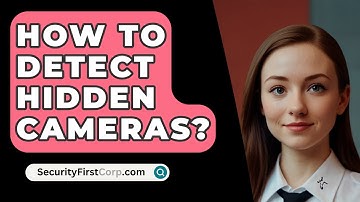 How To Detect Hidden Cameras? - SecurityFirstCorp.com