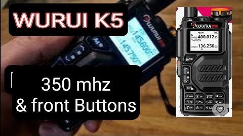 WURUI K5 UNLOCK 350MHZ TX & FRONT BUTTON FUNCTIONS