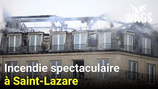 Un impressionnant incendie en cours près de la gare Saint-Lazare à Paris