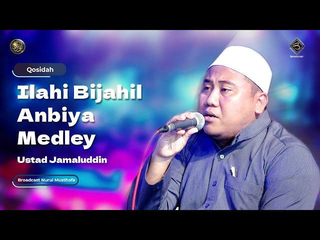 Qosidah Ilahi Bijahil Anbiya Medley - Ustad Jamaluddin | #LiveInNurulMusthofa, 29 Juli 2023 class=