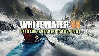 Whitewater VR: Extreme Kayaking Adventure  (Trailer) screenshot 4