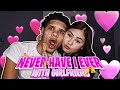 Never Have I Ever W/ My GIRLFRIEND...💕😭*MUST WATCH*