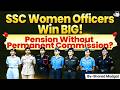 Pension Without Permanent Commission? | Big Win for Women SSC Officers | StudyIQ IAS