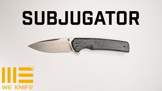 WE Subjugator Overview