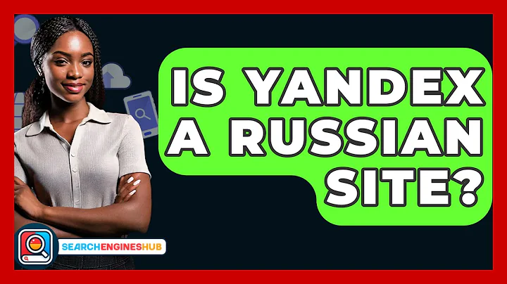 Is Yandex A Russian Site? - SearchEnginesHub.com