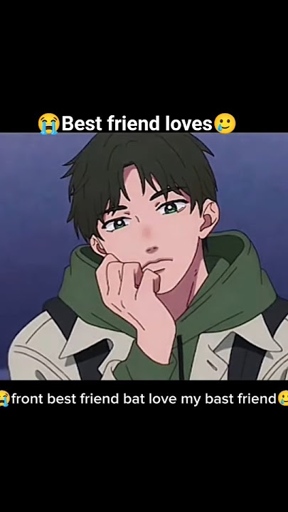 💔The pain of bast friend love| One-sided crush| emotional Anime status