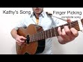 Kathy's Song - Complete Finger Picking Guitar Tutorial - Accurate to recording