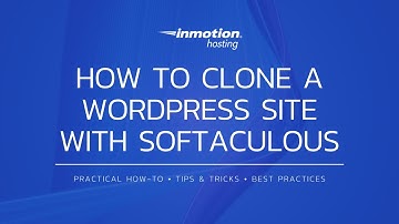 How to Clone a WordPress Site with Softaculous - WordPress Dev Tutorials