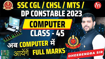 Computer Class 45 For SSC CGL/CHSL/MTS/DP CONSTABLE 2023 | By Dheerendra Sir #computer