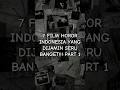 Capture de la vidéo 7 Rekomendasi Film Horor Indonesia Yang Dijamin Seru Banget!! Part 1