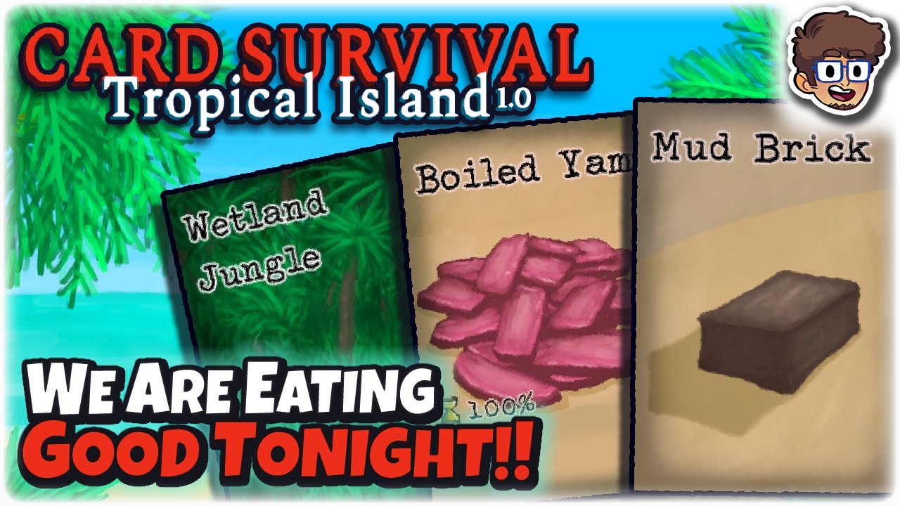 We Are Eating Good Tonight 1 0 Release Card Survival Tropical we-are-eating-good-tonight-1-0-release-card-survival-tropical