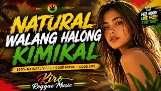 Natural Walang Halong Kimikal | Kiro Reggae Music
