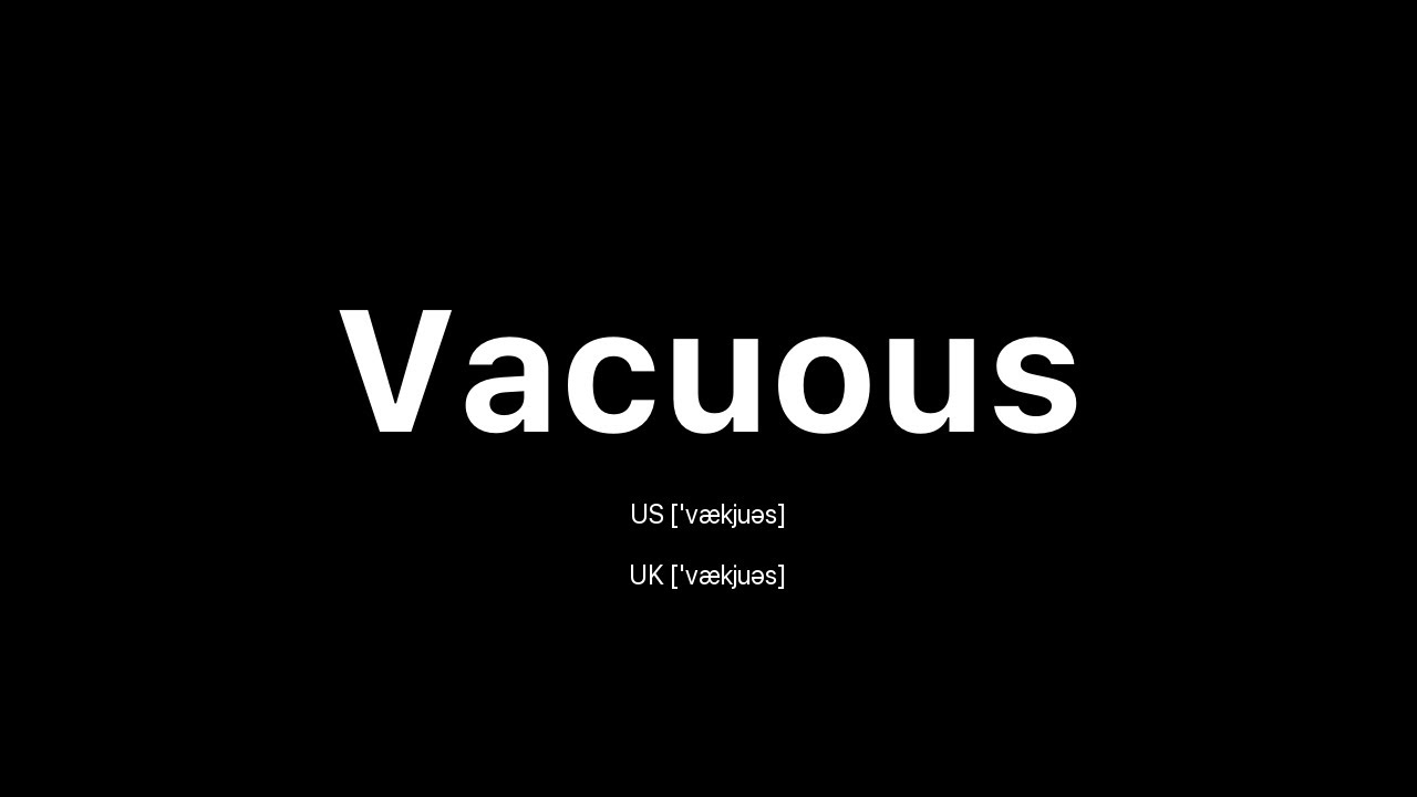 How to Pronounce Vacuous 🇺🇸 American English vs. 🇬🇧 British English