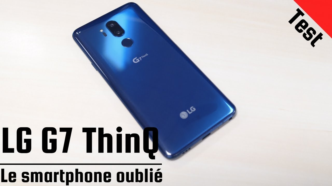 Test : LG G7 ThinQ - Le smartphone sous coté
