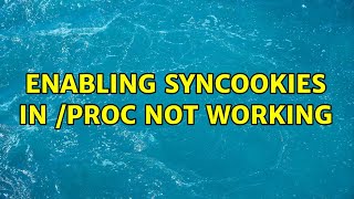 Famous Enabling syncookies in /proc not working Profile