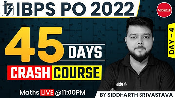 IBPS PO 2022 | Maths | 45 DAYS Crash Course | Day 4 By Siddharth Srivastava