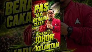 KENAPA PAS TAK BERANI SEBUT JADIKAN JOHOR SEPERTI KELANTAN #jeminghassan #shopeeytdeals #politik