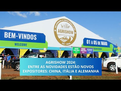 AGRISHOW 2024: ENTRE AS NOVIDADES ESTÃO NOVOS ACESSOS, EXPOSITORES E INTERNET