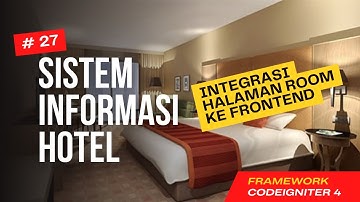 #27 Sistem Informasi Hotel #Codeigniter4 | Integrasi Halaman Room ke Frontend