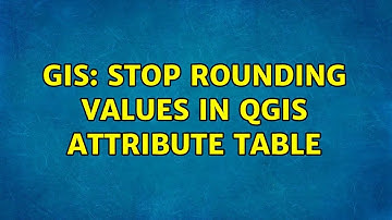 GIS: Stop rounding values in Qgis attribute table (2 Solutions!!)