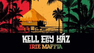 IRIE MAFFIA - KELL EGY HÁZ (Official Music Video) chords