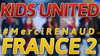 Video thumbnail of "[KIDS UNITED] chantent "La Mère à Titi" à #MerciRENAUD"