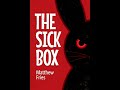 The Sick Box book trailer