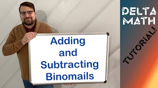 How to Add and Subtract Binomials - Making Homework Quick, Simple, and Easy! A Delta Math Tutorial