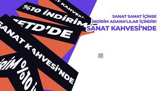 Sanat Sanat Içinse Indirim Adanalılar Içindir Sanat Kahvesinde %10 Indirim Jetdde