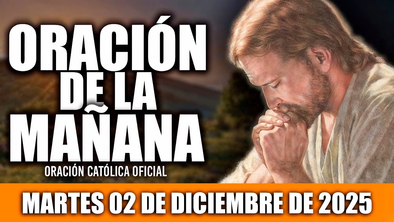ORACION DE LA MAÑANA DE HOY MARTES 02 DE DICIEMBRE DE 2025|🩷Oración Católica-Gracias por un día más