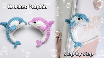 Crochet lively little dolphin doll keychain~Dreamy & Natural~Step-by-step tutorial