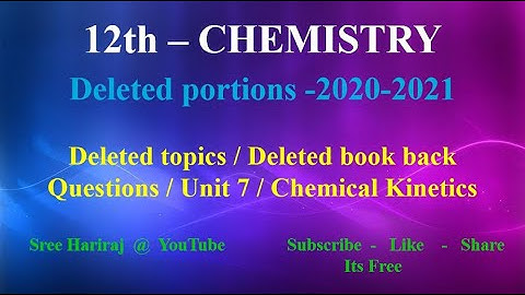 Deleted topics / Deleted book back Questions / Unit 7 / Chemical Kinetics/ TN-12th Chemistry / 20-21