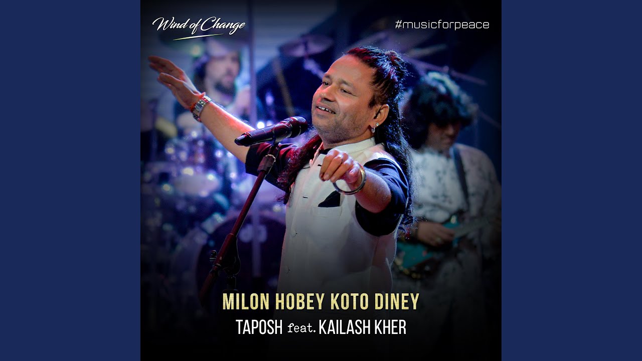 Milon Hobey Koto Diney feat Kailash Kher