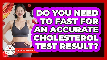 Do You Need To Fast For An Accurate Cholesterol Test Result? - Cholesterol Support Network