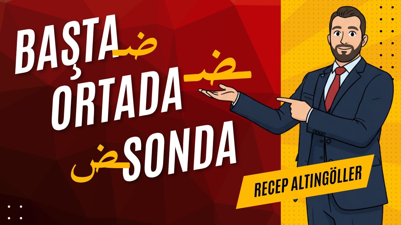 Harflerin Başta Ortada Sonda Yazılışı