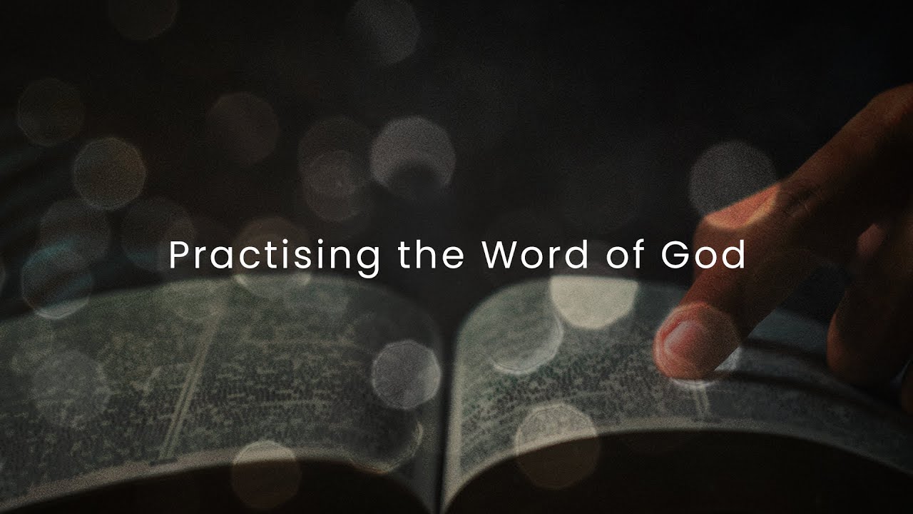 Practising the Word of God - YouTube