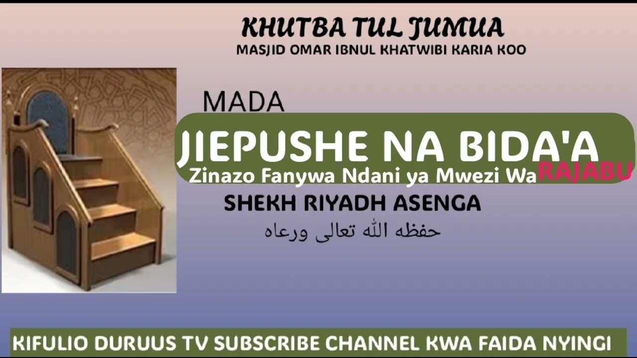 JIEPUSHE  NA  BIDA'A  ZINAZO  FANYIKA  NDANI  YA  MWEZI  WA  RAJABU     SHEKH  RIADH ASENGA