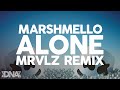 Marshmello - Alone (MRVLZ Remix)