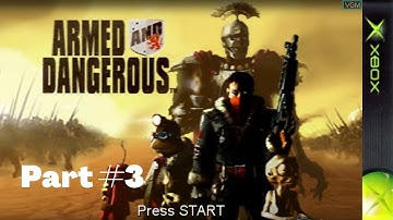 Armed And Dangerous Part 3