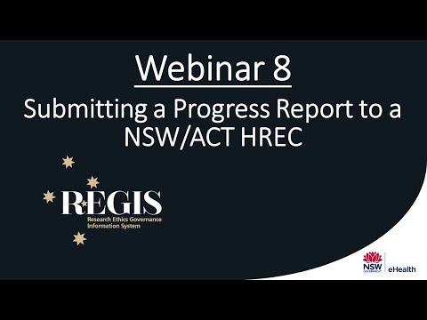 Researcher REGIS Training Webinar: 08 Submitting a Progress Report Milestone to a NSW/ACT HREC