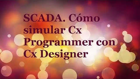 SCADA  Cómo simular Cx Programmer con Cx Designer