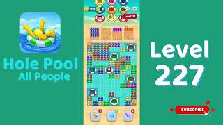 Hole Pool All People Level 227 Walkthrough 🎯 | Color Match Puzzle Gameplay | Mini Boss