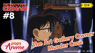 Detective Conan - Ep 08 - The Art Gallery Owner Murder Case | EngSub