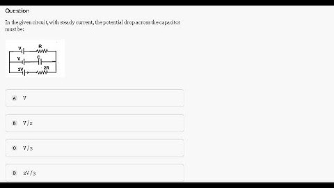 Current Electricity : Potential Drop in Capacitor