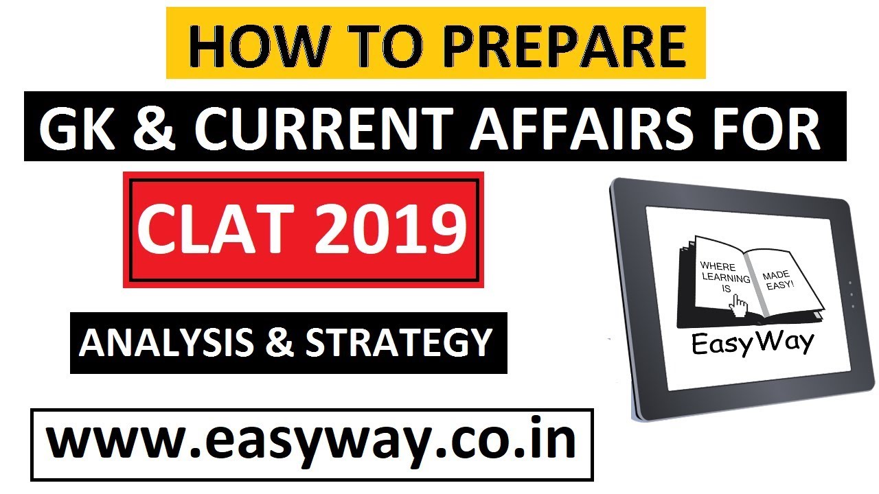 How to prepare GK & Current Affairs for CLAT 2019 - YouTube