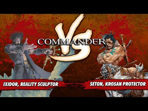 Commander Versus Series: Ixidor, Reality Sculptor v. Seton, Krosan Protector [Magic: the Gathering]